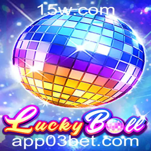 03 bet - Descubra o Mundo de LuckyBall: Como Jogar e Vencer com a Estratégia 03 Bet