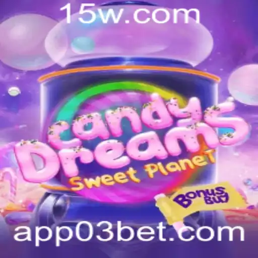Descubra o Mundo de CandyDreamsSweetPlanet e a Chave Para o Sucesso com 03 Bet