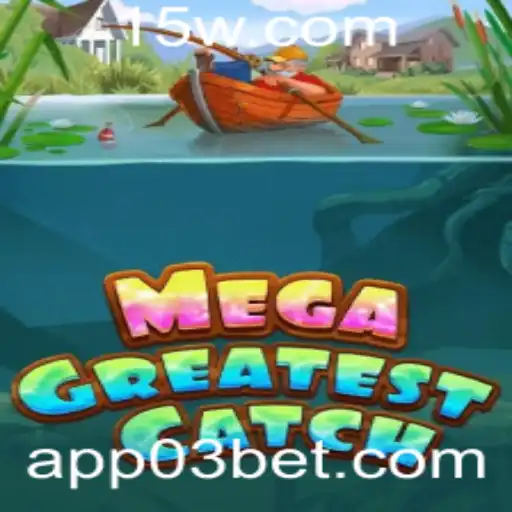 03 bet - MegaGreatestCatch: Descubra o Jogo que Está Conquistando o Mundo
